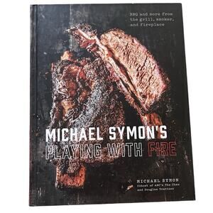 Michael Symon's Playing with Fire: BBQ and More from the Grill, Smoker, and Fire